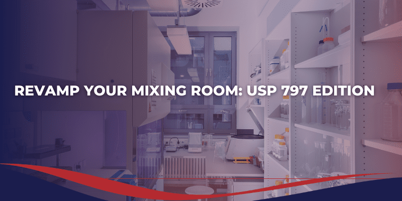 Revamp Your Mixing Room: USP 797 Edition