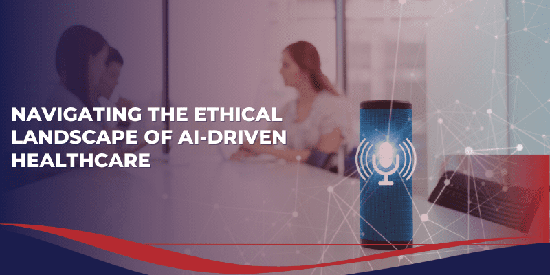 Navigating the Ethical Landscape of AI-Driven Healthcare