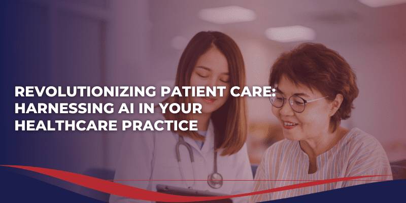 Harnessing AI in Your Healthcare Practice